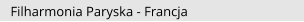 Filharmonia Paryska - Francja